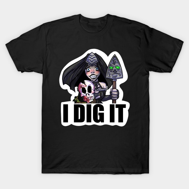 I DIG IT T-Shirt by Mia Valley